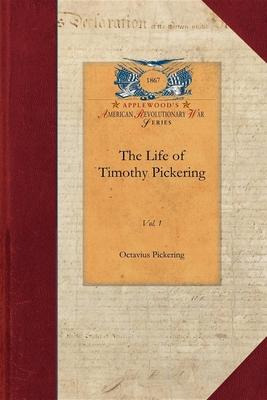 Libro Life Of Timothy Pickering, Vol. 1 - Octavius Picker...