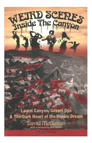 Libro: Weird Scenes Inside The Canyon: Laurel Canyon, Covert