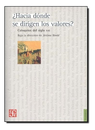 Hacia Donde Se Dirigen Los Valores, De Binde Jerome. Editorial Fondo De Culutra Económica En Español