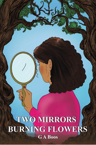 Libro:  Two Mirrors: Burning Flowers