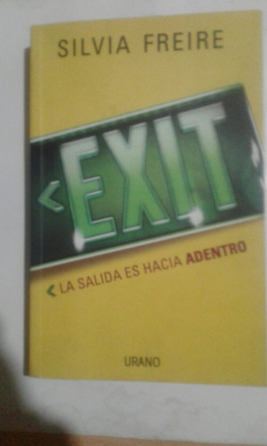 Exit ( La Salida Es Hacia Adentro )