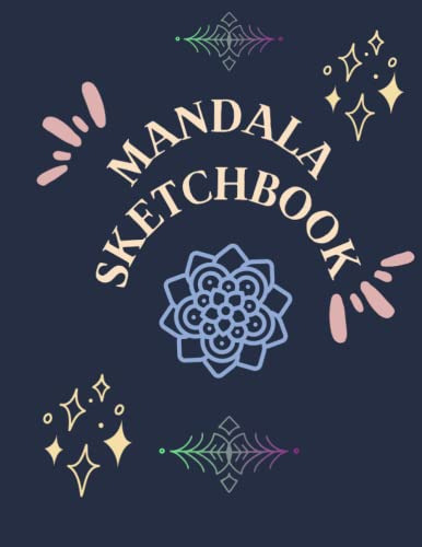 Mandala Sketchbook- Guias Para Dibujar: Crea Tus Propias Man