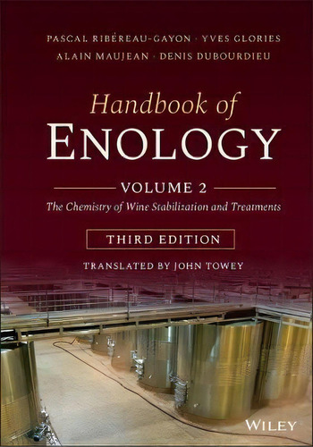 Handbook Of Enology, Volume 2 : The Chemistry Of Wine Stabilization And Treatments, De Pascal Ribéreau-gayon. Editorial John Wiley And Sons Ltd, Tapa Dura En Inglés