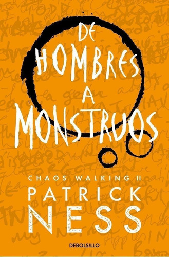 Libro: Hombres A Monstruos, De. Ness, Patrick. Debolsillo