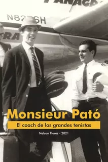 Livro: Monsieu Pato: O Treinador Dos Grandes Tenistas (espan