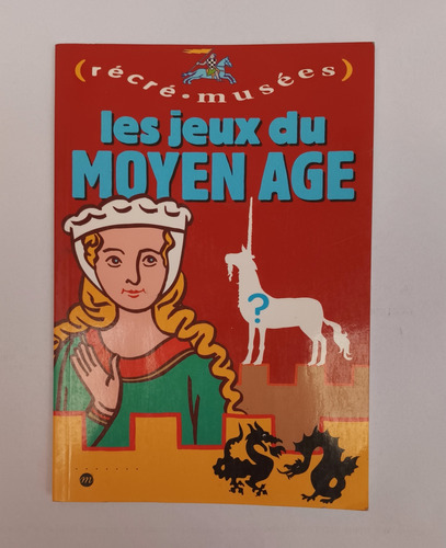 Les Jeux Du Moyen Age. Philippe Dupuis. Usado Villa Luro 