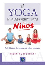 El Yoga Una Aventura Para Niños - Helen Purperhart 