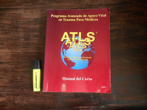 Programa Avanzado De Apoyo Vital En Trauma Para Médicos.