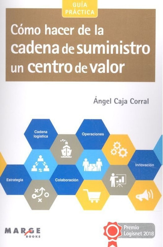 Libro Cã³mo Hacer De La Cadena De Suministro Un Centro De...