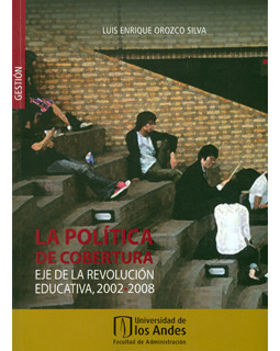 La Política De Cobertura Eje De La Revolución Educativa 2002