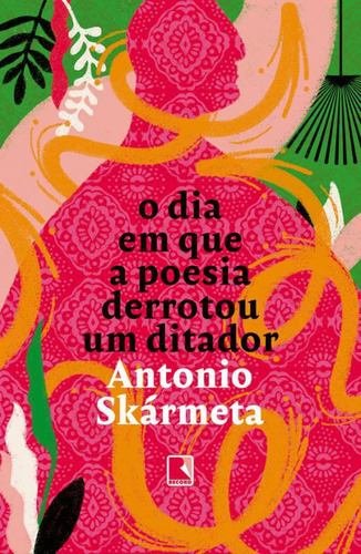 Livro O Dia Em Que A Poesia Derrotou Um Ditador