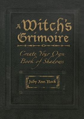 Libro A Witch's Grimoire - Judy Ann Olsen