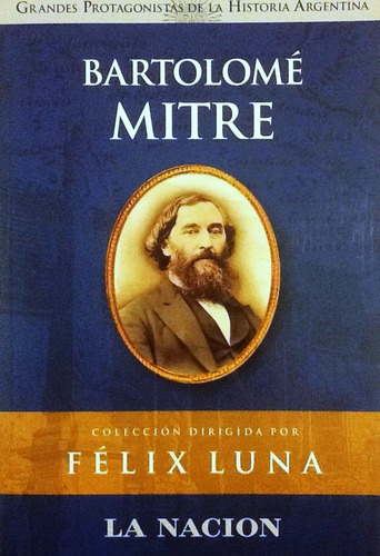 Bartolomé Mitre - Félix Luna (Usado)