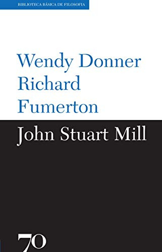 Libro John Stuart Mill De Fumerton Richard Edicoes 70 - Alme