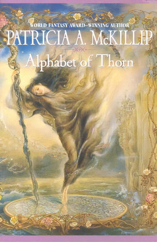 Alphabet Of Thorn, De Patricia A Mckillip. Editorial Ace Books, Tapa Blanda En Inglés