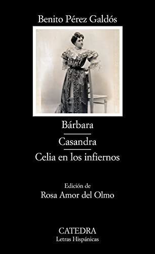 Bárbara; Casandra; Celia En Los Infiernos (letras Hispánicas