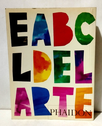 El Abc Del Arte - Phaidon Press 1997 Hong Kong Edi. Español