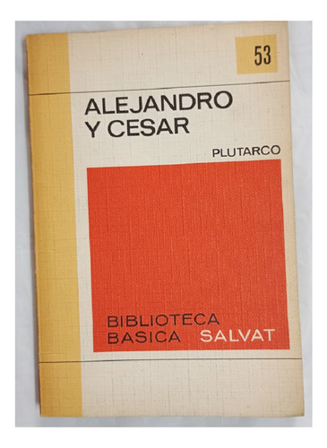 Alejandro Y Cesar - Plutarco