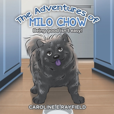 Libro The Adventures Of Milo Chow: Being Good Isn't Easy!...