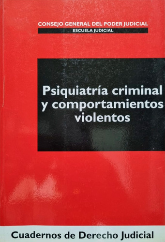 Psiquiatría Criminal Y Comportamientos Violentos