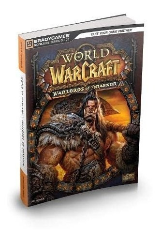 World Of Warcraft: Warlords Of Draenor Signature Series