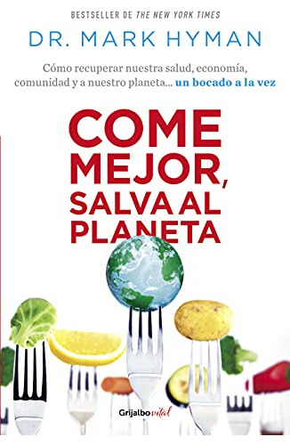 Libro : Come Mejor, Salva Al Planeta Como Recuperar Nuestra