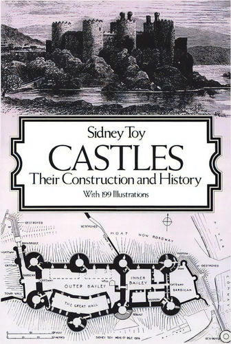 Castles : Their Construction And History, De S. Toy. Editorial Dover Publications Inc., Tapa Blanda En Inglés