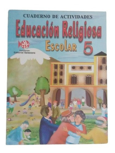 Educacion Religiosa Escolar 5 Editorial Salesiana