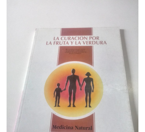 Libro La Curacion Por La Fruta Y La Verdura -apolo Capo