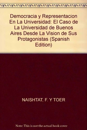 Democracia Y Representacion En La Universidad  - Mario Toer 