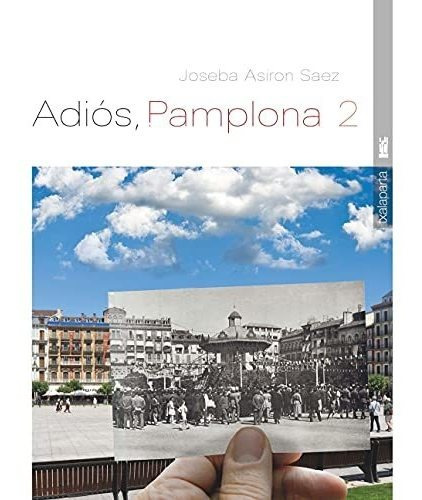 Adiós, Pamplona 2 (orreagatik At)