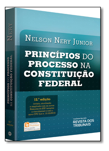 Principios Do Processo Na Constituicao Federal, De Nelson Nery Junior. Editorial Revista Dos Tribunais, Tapa Mole En Português, 2016