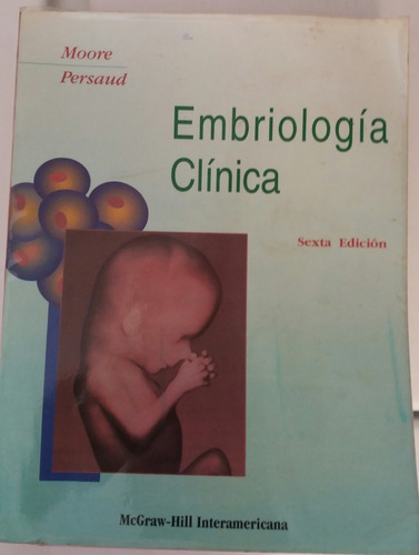 Libro Embriologia Clinica De Moore Persaud Sexta Edición