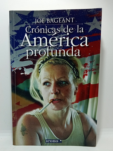 Crónicas De La América Profunda - Joe Bageant - 2014 