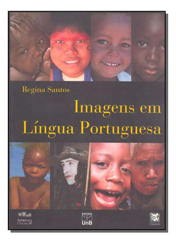 Imagens Em Lingua Portuguesa, De Santos,regina., Vol. Fotografia. Editora Unb, Capa Mole Em Português, 20