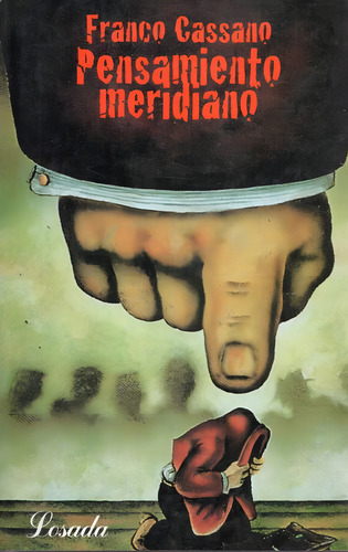 Pensamiento Meridiano, De Cassano, Franco. Editorial Losada, Tapa Blanda En Español