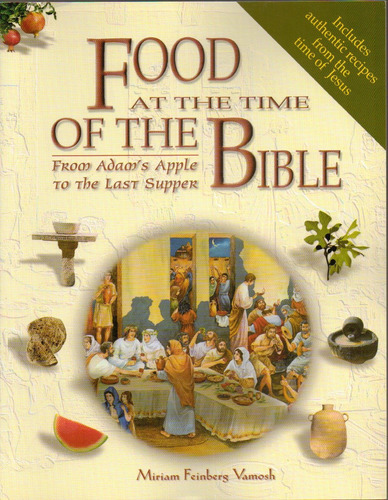 Libro: Food At The Time Of The Bible. From Adams Apple To Th