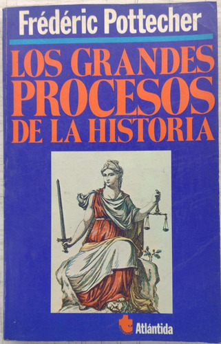 Los Grandes Procesos De La Historia - Pottecher - Atlantid 