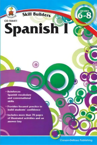 Spanish I, Grades 6 - 8 (skill Builders), Grades 6 - 8, De Carson-dellosa Publishing. Editorial Carson Dellosa Education, Tapa Blanda En Inglés, 2011
