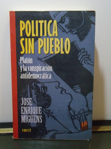 Adp Politica Sin Pueblo Jose Enrique Miguens / Ed. Emece