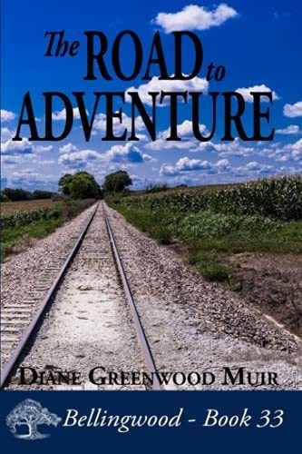 The Road To Adventure (bellingwood) - Greenwood Muir, De Greenwood Muir, Diane. Editorial Independently Published En Inglés
