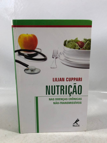 Livro Nutrição Nas Doenças Crônicas Não Transmissíveis Liliam Cuppari Editora Manole 1 Edição 2009 P828