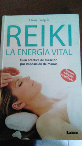 Reiki La Energía Vital, Chang Tsung Li, Libro Físico 