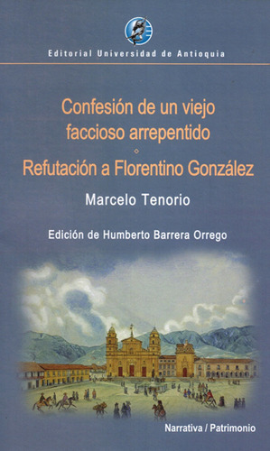 Confesión De Un Viejo Faccioso Arrepentido Refutación A Flor