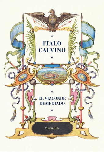 Libro: El Vizconde Demediado. Calvino, Italo. Siruela