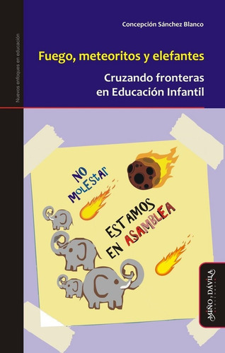 Fuego, Meteoritos Y Elefantes, De Sánchez Blanco, Cepción. Editorial Miño Y Dávila Editores, Tapa Blanda En Español