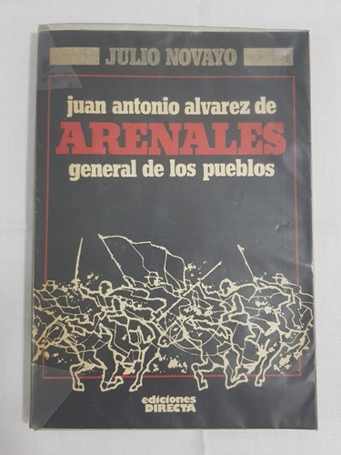 Libro Arenales  El General De Los Pueblos Julio Novayo B6