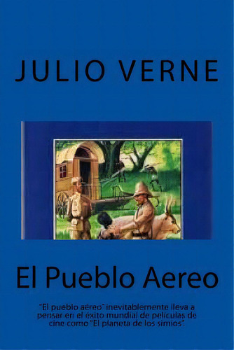 El Pueblo Aereo (spanish) Edition, De Verne, Julio., Vol. 1. Editorial Createspace, Tapa Blanda En Español