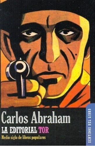 La Editorial Tor - Carlos  Abraham