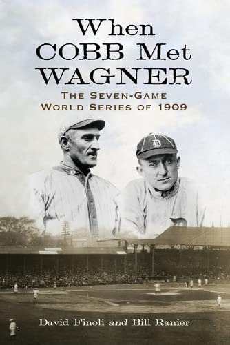 Libro: When Cobb Met Wagner: The Seven-game World Series Of